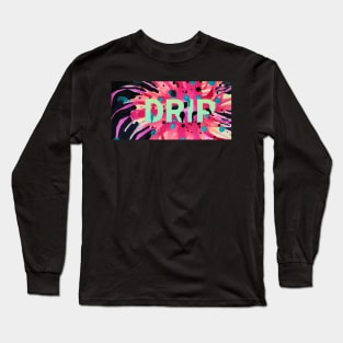 DRIP (Embrace the Drip companion design) Long Sleeve T-Shirt